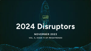 Access Now: The November 2023 MegaTrends Report